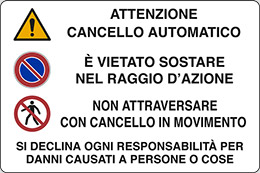 Cartello alluminio cm 30x20 attenzione cancello automatico e vietato sostare nel raggio dazione non attraversare con cancello in movimento