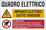 Cartello alluminio cm 30x20 quadro elettrico impianti elettrici sotto tensione  è vietato: •eseguire lavori su impianti sotto tensione •toccare gli impianti se non si è autorizzati •togliere i ripari e le custodie di sicurezza prima di aver tolto tensione