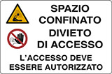 Cartello alluminio cm 30x20 spazio confinato divieto di accesso accesso deve essere autorizzato