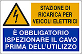 Cartello alluminio cm 30x20 stazione di ricarica per veicoli elettrici - è obbligatorio ispezionare il cavo prima dell’utilizzo