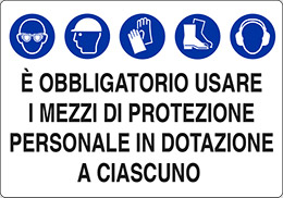 Cartello alluminio cm 70x50 e obbligatorio usare i mezzi di protezione personale in dotazione a ciascuno