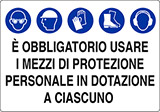 Cartello alluminio cm 70x50 e obbligatorio usare i mezzi di protezione personale in dotazione a ciascuno