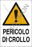 Cartello alluminio cm 30x20 pericolo di crollo