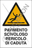 Cartello adesivo cm 18x12 pavimento scivoloso pericolo di caduta