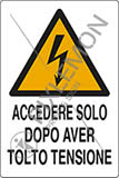 Cartello alluminio cm 50x35 accedere solo dopo aver tolto tensione