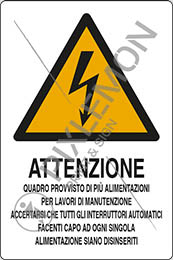 Cartello adesivo cm 12x8 attenzione quadro provvisto di più alimentazioni per lavori di manutenzione accertarsi che tutti gli interruttori automatici facenti capo ad ogni singola alimentazione siano disinseriti