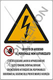 Cartello adesivo cm 18x12 divieto di accesso al personale non autorizzato e vietato eseguire lavori su apparecchiature sotto tensione