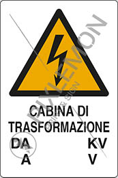 Cartello alluminio cm 30x20 cabina di trasformazione da    kv a    v