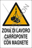 Cartello alluminio cm 30x20 zona di lavoro carroponte con magnete